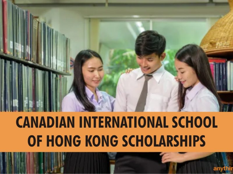 Canadian International School of Hong Kong Scholarships
